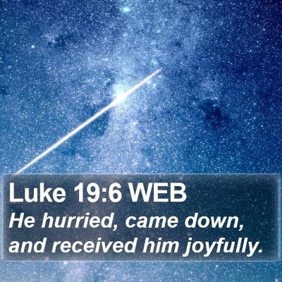 Luke 19:6 WEB Bible Verse Image