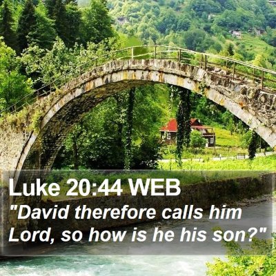 Luke 20:44 WEB Bible Verse Image