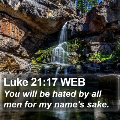 Luke 21:17 WEB Bible Verse Image