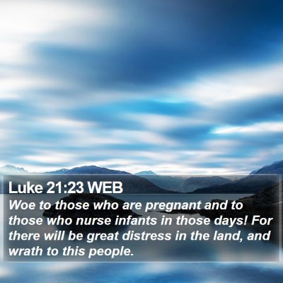 Luke 21:23 WEB Bible Verse Image