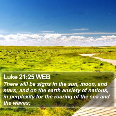 Luke 21:25 WEB Bible Verse Image