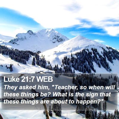 Luke 21:7 WEB Bible Verse Image
