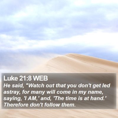 Luke 21:8 WEB Bible Verse Image