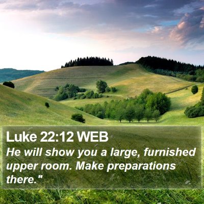 Luke 22:12 WEB Bible Verse Image