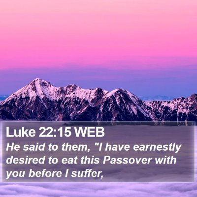 Luke 22:15 WEB Bible Verse Image