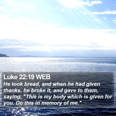 Luke 22:19 WEB Bible Verse Image