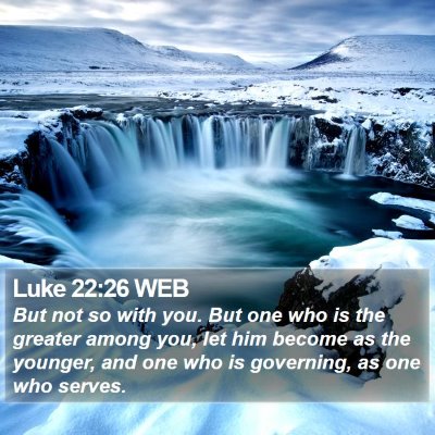 Luke 22:26 WEB Bible Verse Image