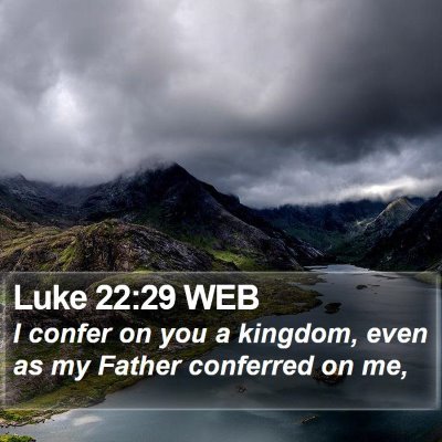 Luke 22:29 WEB Bible Verse Image
