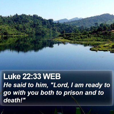 Luke 22:33 WEB Bible Verse Image
