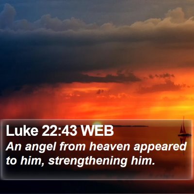 Luke 22:43 WEB Bible Verse Image