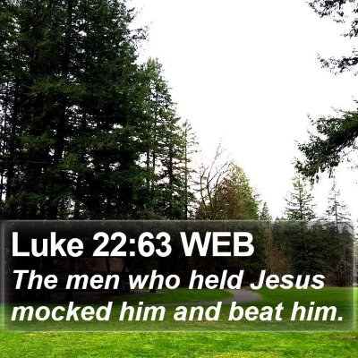 Luke 22:63 WEB Bible Verse Image