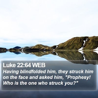 Luke 22:64 WEB Bible Verse Image