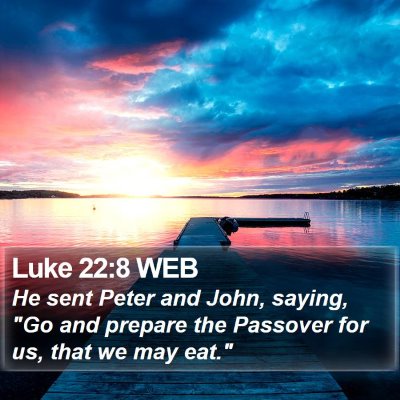 Luke 22:8 WEB Bible Verse Image