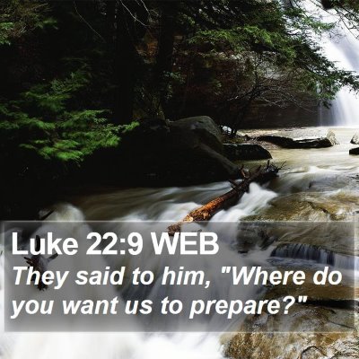 Luke 22:9 WEB Bible Verse Image