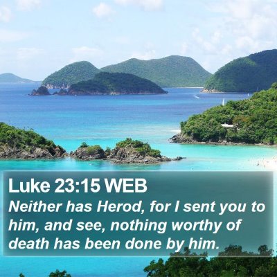Luke 23:15 WEB Bible Verse Image