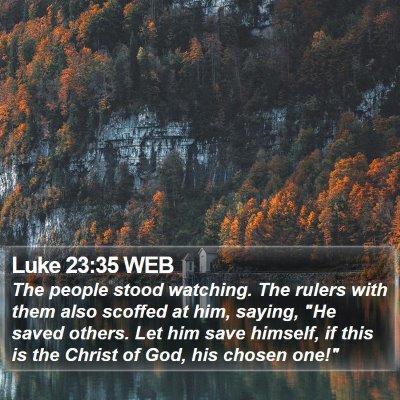 Luke 23:35 WEB Bible Verse Image