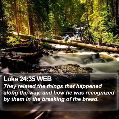 Luke 24:35 WEB Bible Verse Image