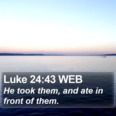 Luke 24:43 WEB Bible Verse Image