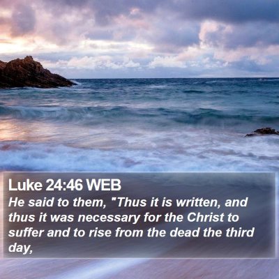 Luke 24:46 WEB Bible Verse Image