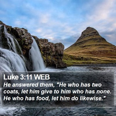 Luke 3:11 WEB Bible Verse Image