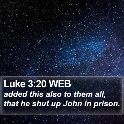 Luke 3:20 WEB Bible Verse Image