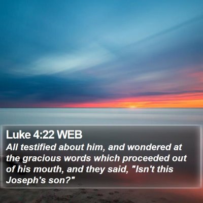 Luke 4:22 WEB Bible Verse Image