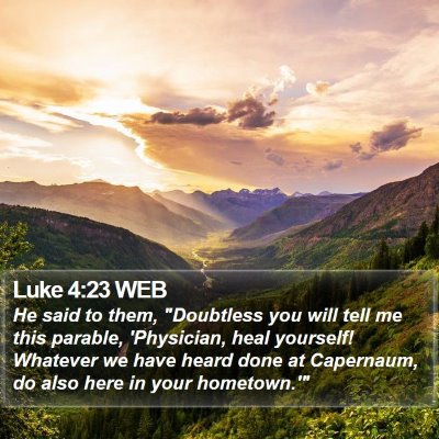 Luke 4:23 WEB Bible Verse Image