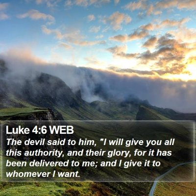 Luke 4:6 WEB Bible Verse Image