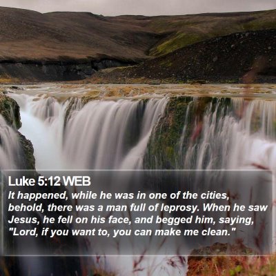 Luke 5:12 WEB Bible Verse Image