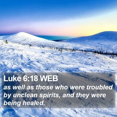 Luke 6:18 WEB Bible Verse Image