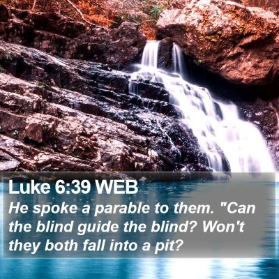 Luke 6:39 WEB Bible Verse Image