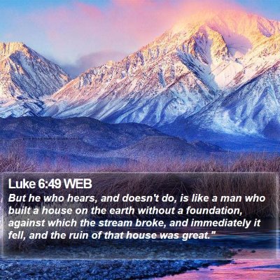 Luke 6:49 WEB Bible Verse Image