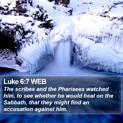 Luke 6:7 WEB Bible Verse Image