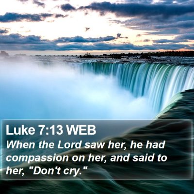 Luke 7:13 WEB Bible Verse Image
