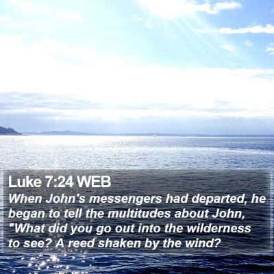 Luke 7:24 WEB Bible Verse Image