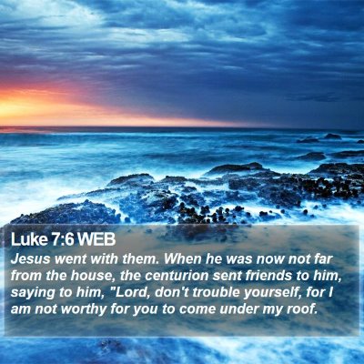 Luke 7:6 WEB Bible Verse Image