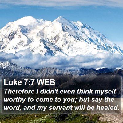 Luke 7:7 WEB Bible Verse Image