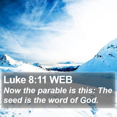 Luke 8:11 WEB Bible Verse Image