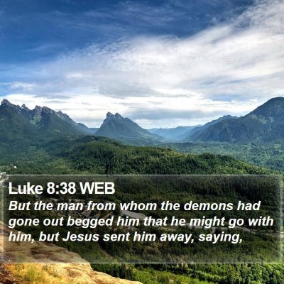 Luke 8:38 WEB Bible Verse Image