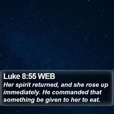 Luke 8:55 WEB Bible Verse Image