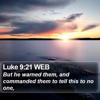 Luke 9:21 WEB Bible Verse Image