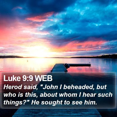 Luke 9:9 WEB Bible Verse Image