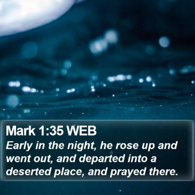 Mark 1:35 WEB Bible Verse Image