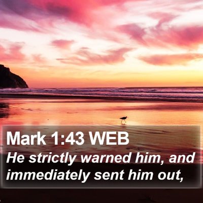 Mark 1:43 WEB Bible Verse Image