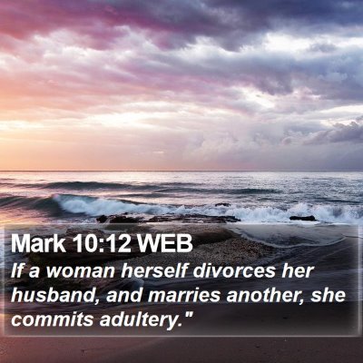 Mark 10:12 WEB Bible Verse Image