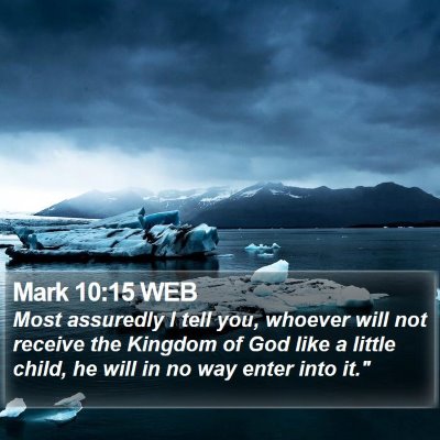 Mark 10:15 WEB Bible Verse Image