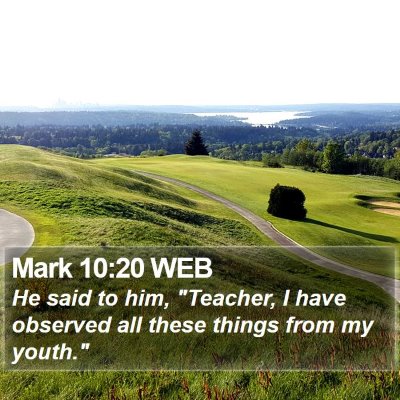 Mark 10:20 WEB Bible Verse Image
