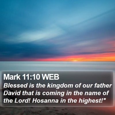 Mark 11:10 WEB Bible Verse Image