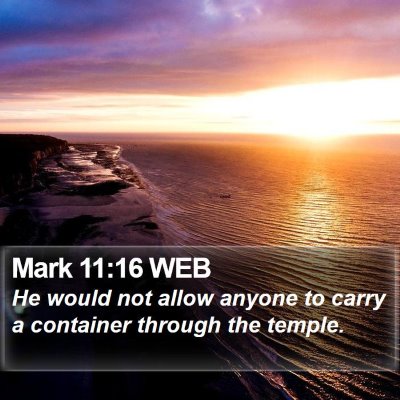 Mark 11:16 WEB Bible Verse Image