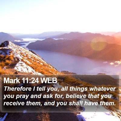 Mark 11:24 WEB Bible Verse Image